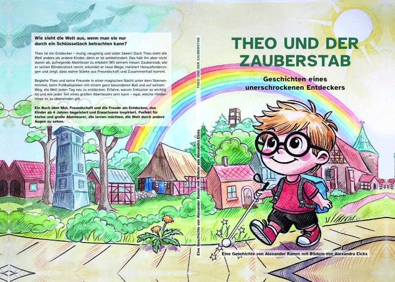 Buchcover von Theo und der Zauberstab. Theo mit Blindenstock vor einer bunten Dorflandschaft mit Regenbogen.